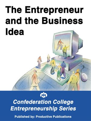 cover image of The Entrepreneur and the Business Idea
